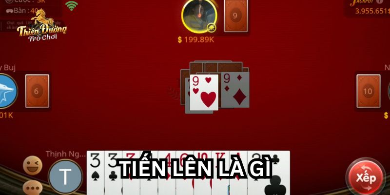 game bài tiến lên là gì